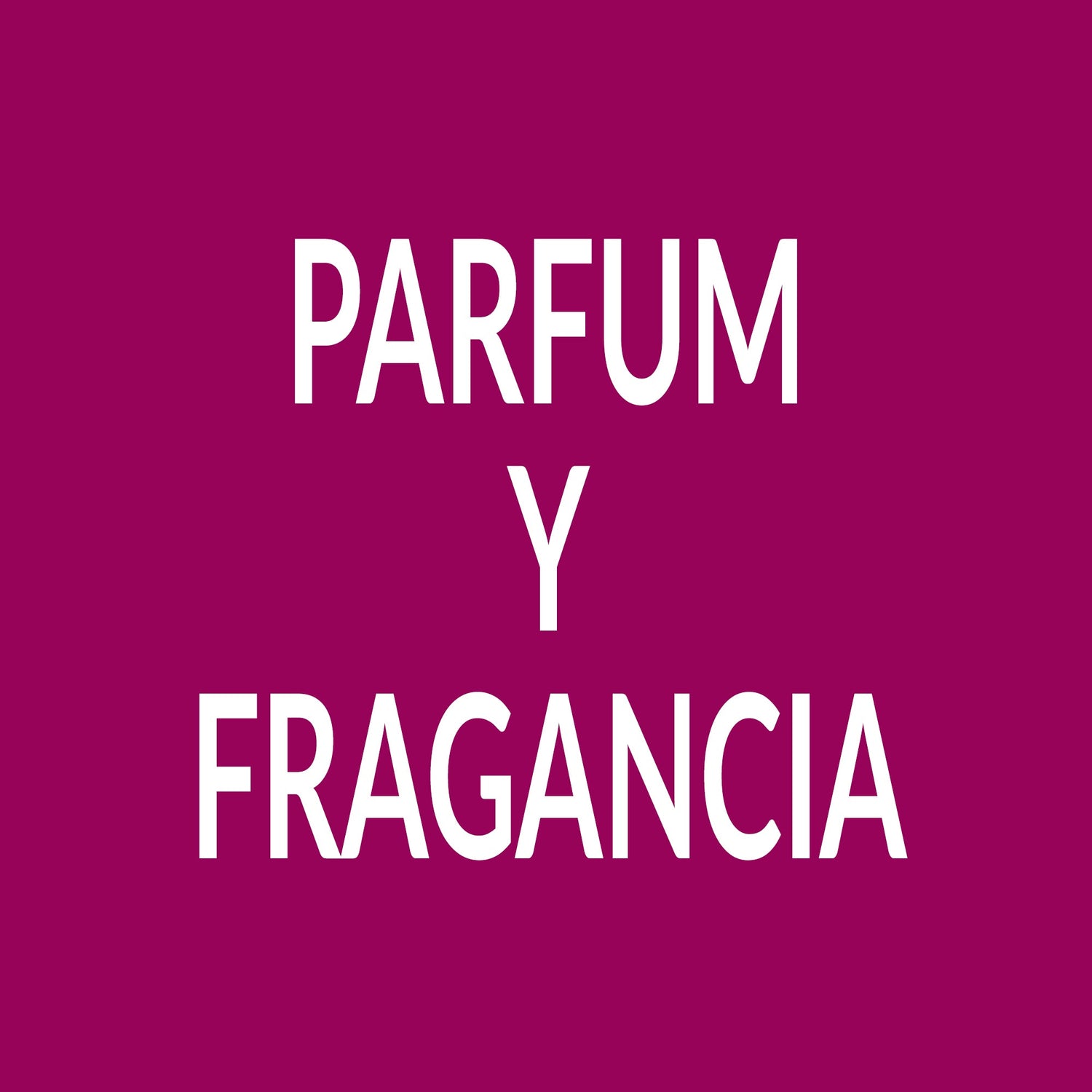 Parfum y fragancia
